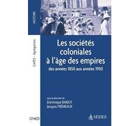 Les sociétés coloniales à l'âge des Empires - Des années 1850 aux années 1950: Des années 1850 aux années 1950
