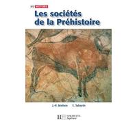 Les sociétés de la préhistoire - Jean-Pierre Mohen - Hachette Superieur - broché - Scolaire / Universitaire