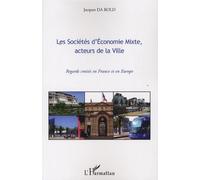 Les Sociétés D'economie Mixte, Acteurs De La Ville - Regards Croisés En France Et En Europe