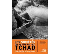 Les sociétés du bassin du lac Tchad: Continuité et ruptures