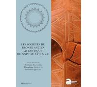 Les sociétés du Bronze ancien atlantique du XXIVe au XVIIe s. a.C.
