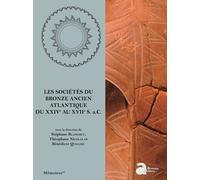 Les Sociétés Du Bronze Ancien Atlantique Du Xxive Au Xviie S. A.C