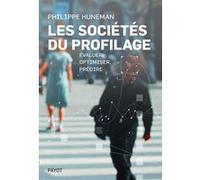 Les sociétés du profilage Philippe Huneman (Auteur)