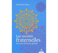 Les sociétés fraternelles - Un essai d'histoire globale