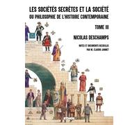 Les sociétés secrètes et la société (tome 3)