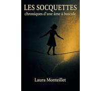 Les socquettes: Chronique d'une âme à bascule