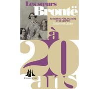 Les soeurs Brontë à 20 ans - Stéphane Labbé - Au diable vauvert - broché - Biographie