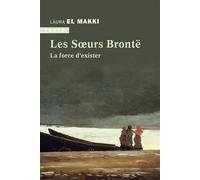 Les Soeurs Brontë La force d'exister - Laura El Makki - Tallandier - Poche - Essai
