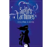 LES SOEURS CARMINES 3, DOLORINE À L ECOLE: Dolorine a l'ecole