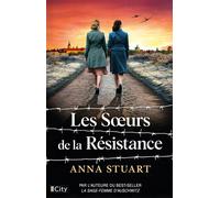 Les soeurs de la résistance - Anna Stuart - City - broché - Roman