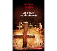 Les Soeurs de Montmorts Édition en gros caractères - Jérôme Loubry - Libra Diffusio - broché - Roman