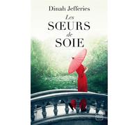 Les Soeurs de soie - Dinah Jefferies - Hauteville - Poche - Roman