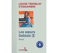 Les soeurs Deblois, Tome 3 : Anne