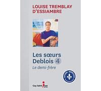 Les soeurs Deblois, Tome 4 : Le demi-frère