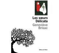 Les Soeurs Délicata Geneviève Brisac (Auteur)