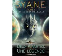 Les Soeurs d'Eltasar, Saga S.Y.A.N.E Tome 1