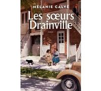 Les soeurs Drainville Mélanie Calvé (Auteur)