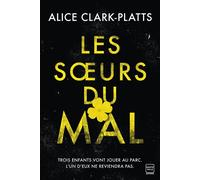 Les Soeurs du mal - Alice Clark-Platts - Hauteville - broché - Roman