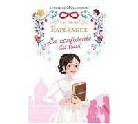 Les Soeurs Espérance - Tome 3 - La Confidente Du Tsar