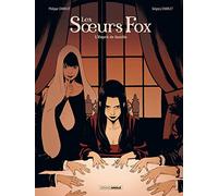 Les Soeurs Fox - vol. 02/2: L'Esprit de Famille