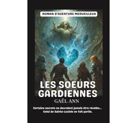Les soeurs gardiennes: Coeur sylvestre