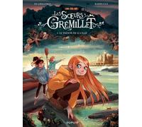 Les soeurs Grémillet – Tome 3 – Le trésor de Lucille