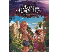 Les soeurs Grémillet - Tome 6 - La villa des mystères - Giovanni Di Gregorio - Dupuis - cartonné - Bande dessinée jeunesse