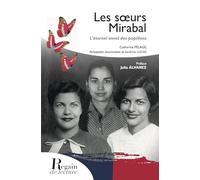 Les soeurs Mirabal: L'éternel envol des papillons