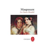 Les Soeurs Rondoli - Guy de Maupassant - Lgf - Poche - Nouvelles