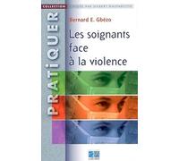 LES SOIGNANTS FACE A LA VIOLENCE