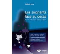 Les soignants face au décès: Pour une meilleure prise en charge du défunt