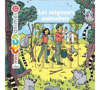Les soigneurs animaliers Stéphanie Ledu (Auteur), Stéphane Frattini (Auteur), Nicolas André (Illustration)