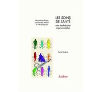 Les soins de santé, entre personnalisation et standardisation: Perspectives clinique, économique, éthique et anthropologique
