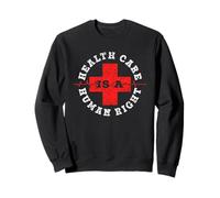 Les Soins De Santé sont Un Droit Humain Soins De Santé Sweatshirt