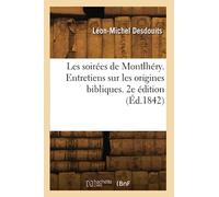 Les soirées de Montlhéry. Entretiens sur les origines bibliques. 2e édition (Éd.1842)