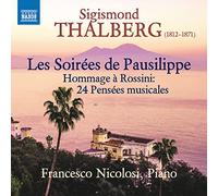 NAXOS – Les Soirées de Pausilippe: Hommage à Rossini – 24 Pensées Musicales