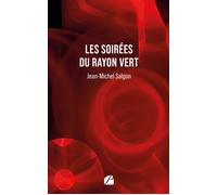 Les soirées du Rayon vert - Jean-Michel Salgon - Du Pantheon Eds - broché - Roman