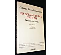LES SOIXANTE-DIX NATIONS: REGARDS JUIFS SUR LES PEUPLES DE LA TERRE. DONNEES ET DEBATS. ACTES DU XXVIIE CO
