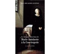 Les Soixante-Seize jours de Marie-Antoinette à la Conciergerie: La conjuration de l'Œillet