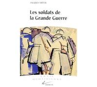 Les soldats de la Grande Guerre - - Jacques Meyer - Hachette Litterature - Livre