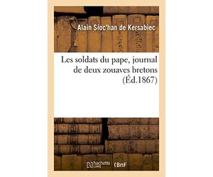 Les soldats du pape, journal de deux zouaves bretons