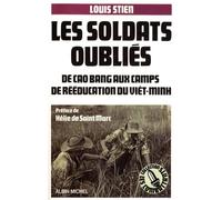 Les Soldats oubliés: De Cao Bang aux camps de rééducation du Viêt-minh