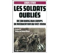Les Soldats oubliés: De Cao Bang aux camps de rééducation du Viêt-minh