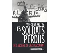 Les Soldats Perdus - Des Anciens De L'oas Racontent