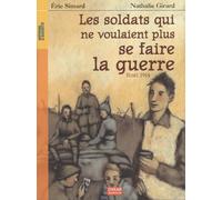 Les soldats qui ne voulaient plus se faire la guerre: Noël 1914