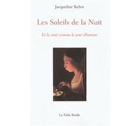 Les Soleils de la Nuit Jacqueline Kelen (Auteur)