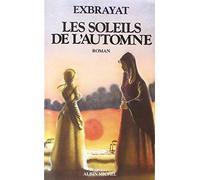 Les Soleils de l'automne: Les Bonheurs courts - tome 3