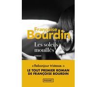 Les soleils mouillés - Françoise Bourdin - Pocket - Poche - Roman