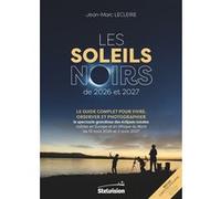 Les Soleils noirs de 2026 et 2027 Jean Marc Lecleire (Auteur)