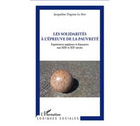 Les Solidarités À L'épreuve De La Pauvreté - Expériences Anglaises Et Françaises Aux Xixe Et Xxe Siècles